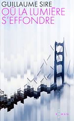 Télécharger le livre :  Où la lumière s'effondre