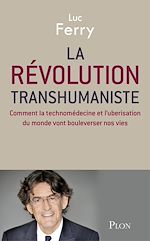 Télécharger le livre :  La révolution transhumaniste