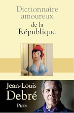 Télécharger le livre :  Dictionnaire amoureux de la République