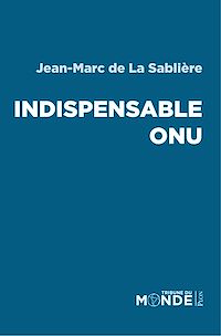Téléchargez le livre :  Indispensable ONU