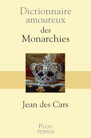 Download the eBook: Dictionnaire amoureux des monarchies