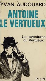 Télécharger le livre :  Antoine Le Vertueux (1)
