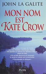 Télécharger le livre :  Mon nom est Kate Crow