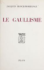 Télécharger le livre :  Le gaullisme