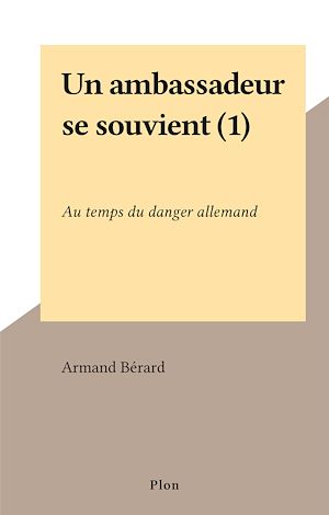 Download the eBook: Un ambassadeur se souvient (1)