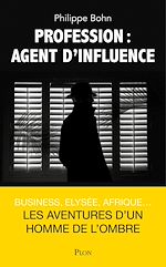 Télécharger le livre :  Profession : agent d'influence