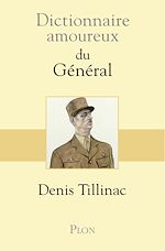 Télécharger le livre :  Dictionnaire amoureux du Général