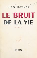 Télécharger le livre :  Le bruit de la vie