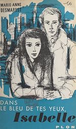 Télécharger le livre :  Dans le bleu de tes yeux, Isabelle