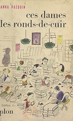 Télécharger le livre :  Ces dames les ronds-de-cuir