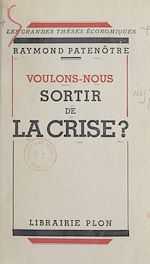 Download this eBook Voulons-nous sortir de la crise ?