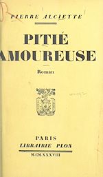 Télécharger le livre :  Pitié amoureuse