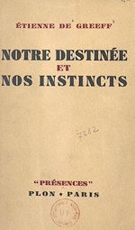 Télécharger le livre :  Notre destinée et nos instincts