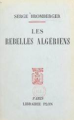 Télécharger le livre :  Les rebelles algériens