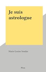 Télécharger le livre :  Je suis astrologue