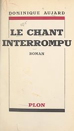 Télécharger le livre :  Le chant interrompu