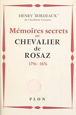 Télécharger le livre :  Mémoires secret du chevalier de Rosaz