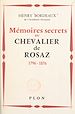 Télécharger le livre :  Mémoires secret du chevalier de Rosaz