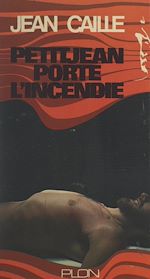 Télécharger le livre :  Petitjean porte l'incendie