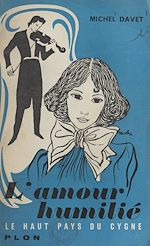 Télécharger le livre :  L'amour humilié