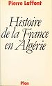Télécharger le livre :  Histoire de la France en Algérie