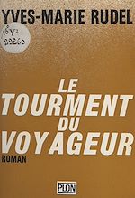 Télécharger le livre :  Le tourment du voyageur