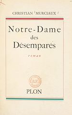 Télécharger le livre :  Notre-Dame des Désemparés