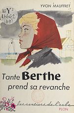 Télécharger le livre :  Tante Berthe prend sa revanche