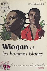 Télécharger le livre :  Wiogan et les hommes blancs
