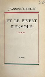 Télécharger le livre :  Et le pivert s'envole