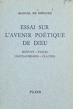 Télécharger le livre :  Essai sur l'avenir poétique de Dieu
