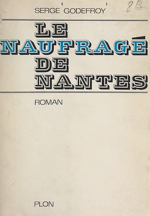 Téléchargez le livre :  Le naufragé de Nantes