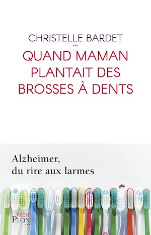 Téléchargez le livre :  Quand maman plantait des brosses à dents