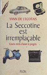 Télécharger le livre :  La Seccotine est irremplaçable