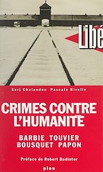 Télécharger le livre :  Crimes contre l'Humanité : Barbie, Touvier, Bousquet, Papon