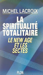 Télécharger le livre :  La spiritualité totalitaire