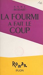 Télécharger le livre :  La fourmi a fait le coup