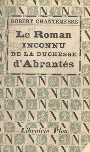 Download the eBook: Le roman inconnu de la duchesse d'Abrantès