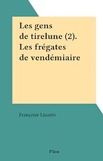 Télécharger le livre :  Les gens de tirelune (2). Les frégates de vendémiaire