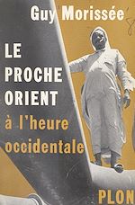 Download this eBook Le Proche-Orient à l'heure occidentale