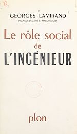 Télécharger le livre :  Le rôle social de l'ingénieur