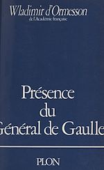 Télécharger le livre :  Présence du Général de Gaulle