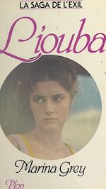 Download this eBook La saga de l'exil (2). Liouba
