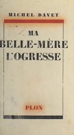 Télécharger le livre :  Ma belle-mère l'ogresse