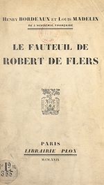 Télécharger le livre :  Le fauteuil de Robert de Flers