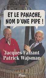Télécharger le livre :  Et le panache, nom d'une pipe !