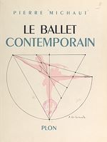 Télécharger le livre :  Le ballet contemporain, 1929-1950
