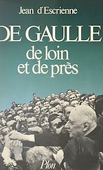 Download this eBook De Gaulle, de loin et de près