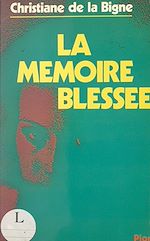 Télécharger le livre :  La mémoire blessée