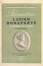 Télécharger le livre :  Alexandrine Lucien-Bonaparte, princesse de Canino (1778-1855)